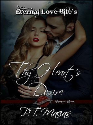 cover image of Thy Heart's Desire, Eternal Love Bite's, Vhampier's Realm, Saint's Grove